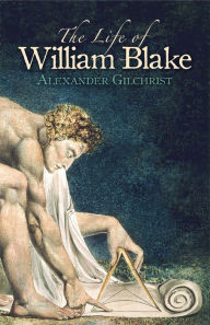 Title: The Life of William Blake, Author: Alexander Gilchrist