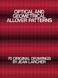 Title: Optical and Geometrical Allover Patterns, Author: Jean Larcher