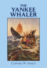 Title: The Yankee Whaler, Author: Clifford Ashley