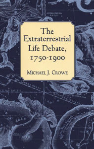 Title: The Extraterrestrial Life Debate, 1750-1900, Author: Michael J. Crowe