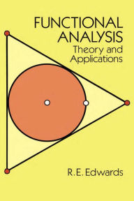 Title: Functional Analysis: Theory and Applications, Author: R.E. Edwards