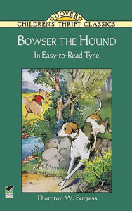 Title: Bowser the Hound, Author: Thornton W. Burgess