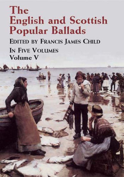 The English and Scottish Popular Ballads, Vol. 5