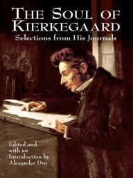 Title: The Soul of Kierkegaard: Selections from His Journals, Author: Søren Kierkegaard