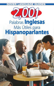 Title: 2,001 Palabras Inglesas Mas Utiles para Hispanoparlantes, Author: Pablo Garcia Loaeza