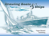 Title: Drawing Boats and Ships, Author: Yngve Edward Soderberg