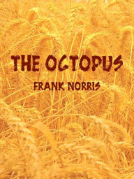 Title: The Octopus, Author: Frank Norris