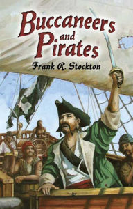 Title: Buccaneers and Pirates, Author: Frank R. Stockton