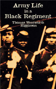 Title: Army Life in a Black Regiment, Author: Thomas Wentworth Higginson