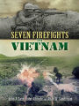 Seven Firefights in Vietnam