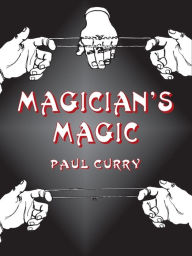 Title: Magician's Magic, Author: Paul Curry