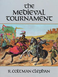 Title: The Medieval Tournament, Author: R. Coltman Clephan
