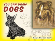 Title: You Can Draw Dogs, Author: Gladys Emerson Cook