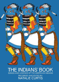 Title: The Indians' Book, Author: Natalie Curtis