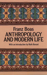 Title: Anthropology and Modern Life, Author: Franz Boas