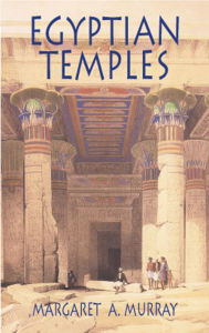 Title: Egyptian Temples, Author: Margaret A. Murray