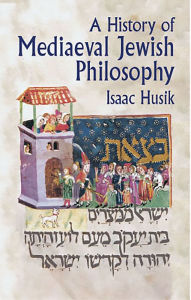 Title: A History of Mediaeval Jewish Philosophy, Author: Isaac Husik