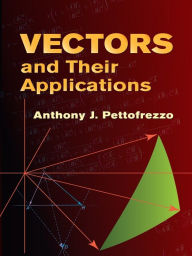 Title: Vectors and Their Applications, Author: Anthony J. Pettofrezzo