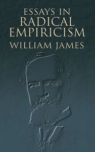 Title: Essays in Radical Empiricism, Author: William James