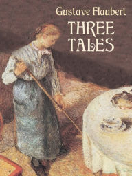 Title: Three Tales, Author: Gustave Flaubert