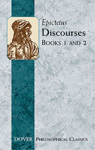 Title: Discourses (Books 1 and 2), Author: Epictetus