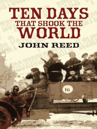 Title: Ten Days that Shook the World, Author: John Reed