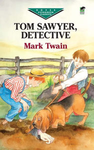 Title: Tom Sawyer, Detective, Author: Mark Twain