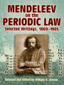 Mendeleev on the Periodic Law: Selected Writings, 1869 - 1905