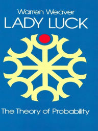 Title: Lady Luck: The Theory of Probability, Author: Warren Weaver