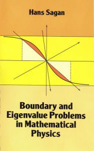 Title: Boundary and Eigenvalue Problems in Mathematical Physics, Author: Hans Sagan