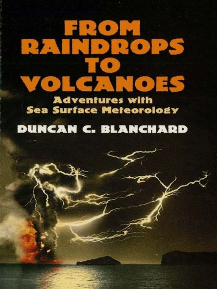 From Raindrops to Volcanoes: Adventures with Sea Surface Meteorology