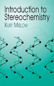 Title: Introduction to Stereochemistry, Author: Kurt Mislow