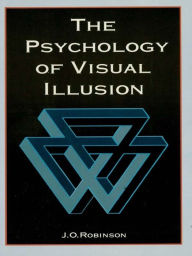 Title: The Psychology of Visual Illusion, Author: J. O. Robinson