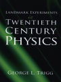 Landmark Experiments in Twentieth-Century Physics