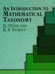 Title: An Introduction to Mathematical Taxonomy, Author: G. Dunn