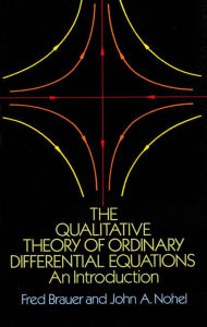 Title: The Qualitative Theory of Ordinary Differential Equations: An Introduction, Author: Fred Brauer