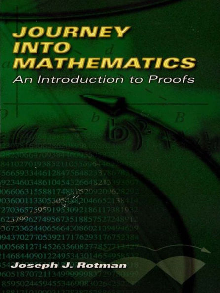 Journey into Mathematics: An Introduction to Proofs