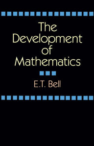 Title: The Development of Mathematics, Author: E. T. Bell