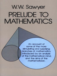 Title: Prelude to Mathematics, Author: W. W. Sawyer