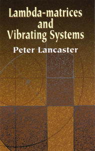 Title: Lambda-Matrices and Vibrating Systems, Author: Peter Lancaster