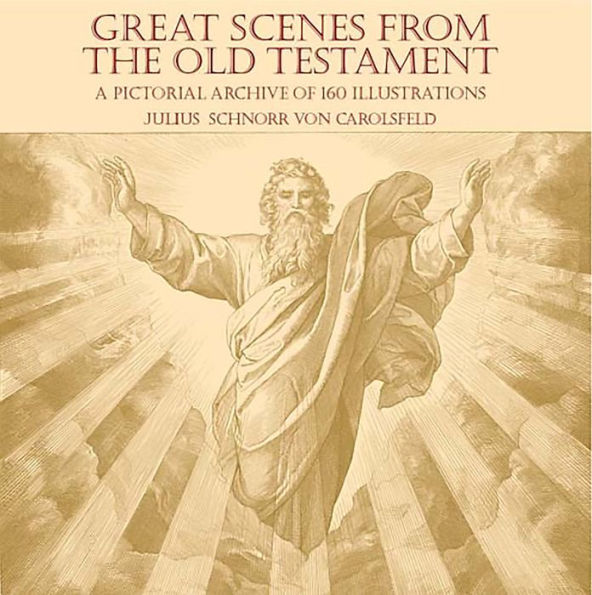 Great Scenes from the Old Testament: A Pictorial Archive of 160 Illustrations