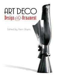 Title: Art Deco Design and Ornament, Author: Henri Rapin