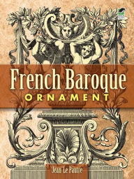 Title: French Baroque Ornament, Author: Jean Le Pautre