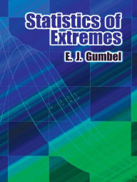 Title: Statistics of Extremes, Author: E. J. Gumbel