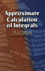 Title: Approximate Calculation of Integrals, Author: V. I. Krylov