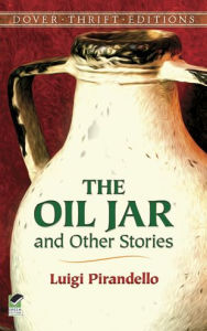 Title: The Oil Jar and Other Stories, Author: Luigi Pirandello