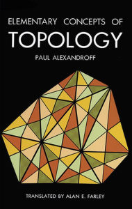 Title: Elementary Concepts of Topology, Author: Paul Alexandroff