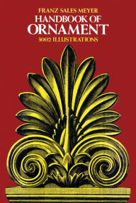 Title: Handbook of Ornament, Author: Franz Sales Meyer