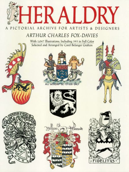 Heraldry: A Pictorial Archive for Artists and Designers