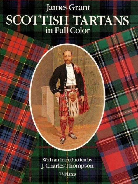 Scottish Tartans in Full Color by James Grant | eBook | Barnes & Noble®